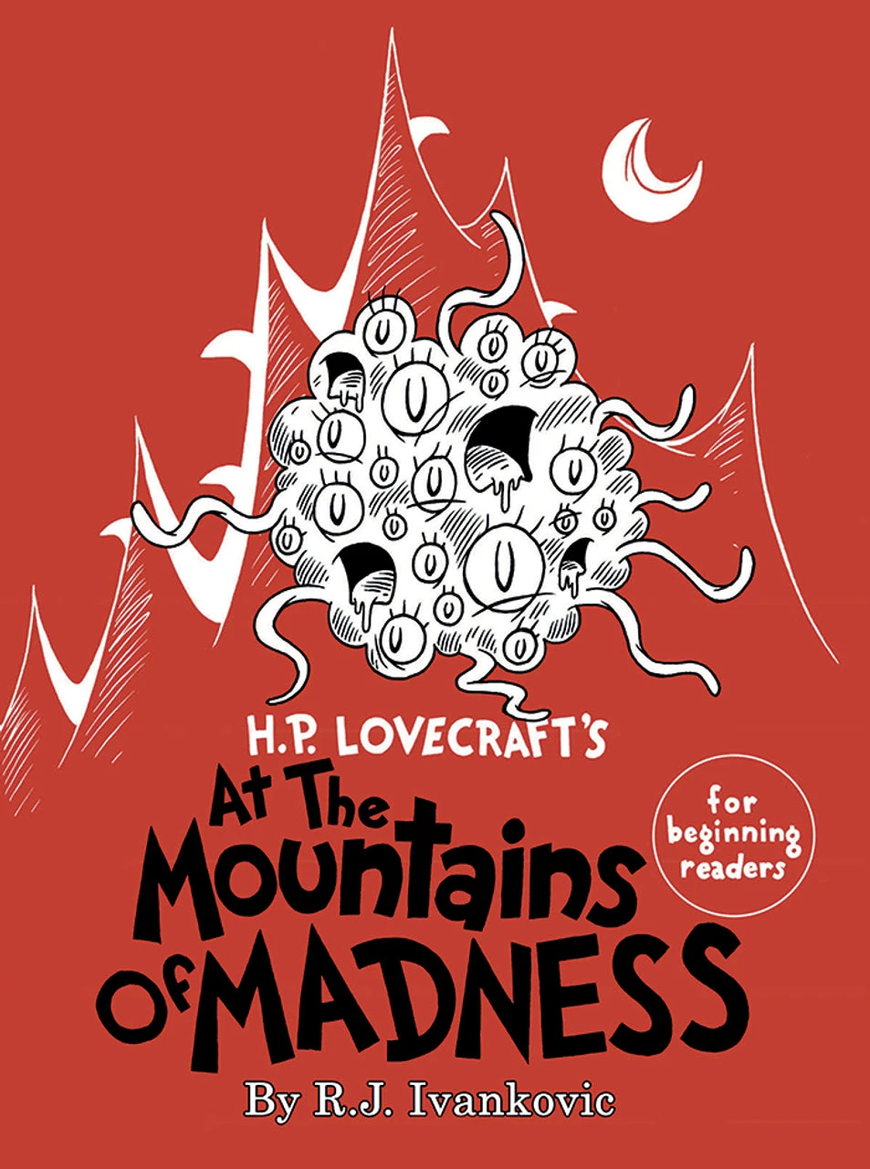 H.P. Lovecraft's At The Mountains Of Madness For Beginning Readers(H P Lovecrafts At The Mountains Of Madness For Beginning Readers) 1 H.P. Lovecraft's At The Mountains Of Madness For Beginning Readers(H P Lovecrafts At The Mountains Of Madness For Beginning Readers)