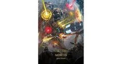 Horus Heresy: Siege Of Terra: Mortis(Horus Heresy Siege Of Terra Mortis)