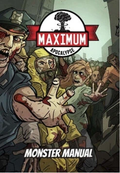 Maximum Apocalypse Roleplaying Game: Monster Manual(Maximum Apocalypse Rpg Monster Manual)