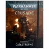 Warhammer 40,000: Crusade Mission Pack - Catastrophe (Previous Edition)(Warhammer 40 000 Crusade Mission Pack Catastrophe)