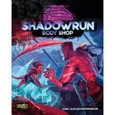 Shadowrun Body Shop(Shadowrun Body Shop)
